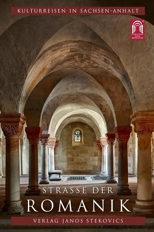 Straße der Romanik: Eine Entdeckungsreise ins deutsche Mittelalter